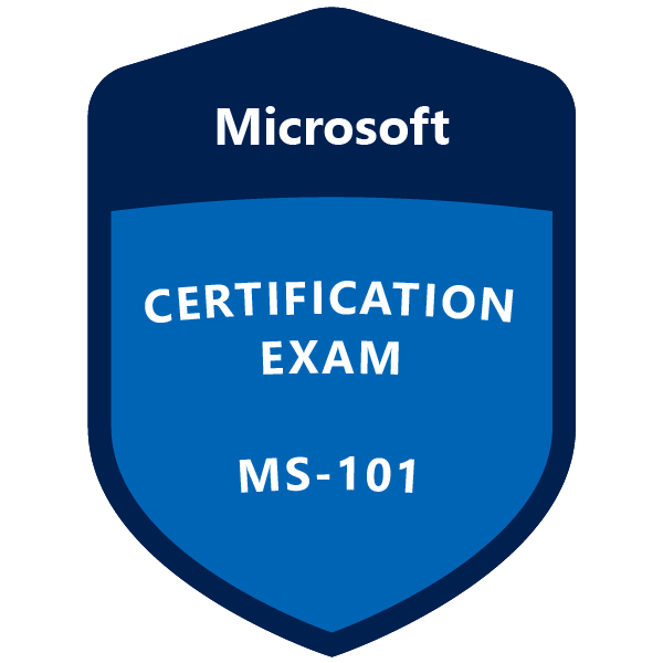 Machine generated alternative text:
Microsoft 
CERTIFICATION 
EXAM 
MS-101 